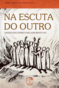 Produto - Na Escuta do Outro - Exerc&iacute;cios Espirituais com Bento XVI