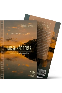 Produto Nossa M&atilde;e Terra: Uma leitura crist&atilde; do desafio ambiental - Amazonizar vol. 1