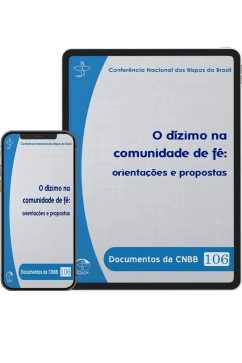 Produto - O d&iacute;zimo na comunidade de f&eacute;: orienta&ccedil;&otilde;es e propostas - Documentos da CNBB 106 - Digital