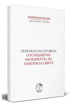 Produto O Fundamento Sacramental da Exist&ecirc;ncia Crist&atilde; - Teologia da Liturgia Vol 11 - 2&ordf; Edi&ccedil;&atilde;o