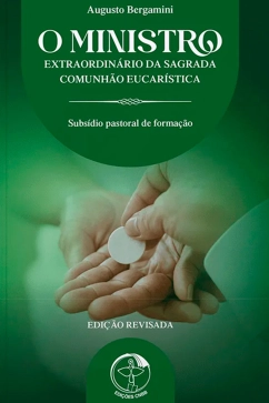 Produto - O Ministro Extraordin&aacute;rio da Sagrada Comunh&atilde;o Eucar&iacute;stica - 4&ordf; Edi&ccedil;&atilde;o