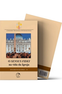 O Sensus Fidei na Vida da Igreja - Documentos da Igreja 21 Produto O Sensus Fidei na Vida da Igreja - Documentos da Igreja 21