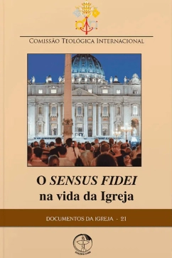O Sensus Fidei na Vida da Igreja - Documentos da Igreja 21 Produto O Sensus Fidei na Vida da Igreja - Documentos da Igreja 21