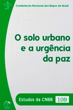 Produto - O Solo Urbano e a Urg&ecirc;ncia da Paz - Estudos da CNBB Vol. 109