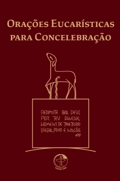 Produto - Ora&ccedil;&otilde;es Eucar&iacute;sticas para Concelebra&ccedil;&atilde;o - conforme 3&ordf; Edi&ccedil;&atilde;o T&iacute;pica do Missal Romano
