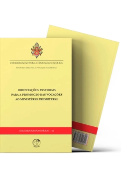 Orientações Pastorais para a Promoção das Vocações ao Ministério Presbiteral - Documentos Pontifícios 12 Produto Orientações Pastorais para a Promoção das Vocações ao Ministério Presbiteral - Documentos Pontifícios 12