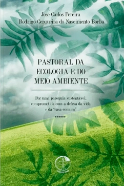 Produto - Pastoral da Ecologia e do Meio Ambiente: Por uma Par&oacute;quia Sustent&aacute;vel