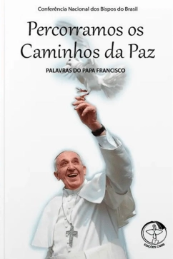 Produto - Percorramos os Caminhos da Paz - Palavras do Papa Francisco vol. 4