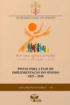 Produto - Pistas para a fase de Implementa&ccedil;&atilde;o do S&iacute;nodo - Documentos da Igreja 78