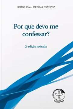 Produto Por que devo me confessar? 2&ordm; Edi&ccedil;&atilde;o
