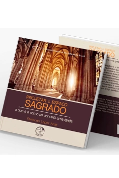 Projetar o espaço sagrado: O que é e como se constrói uma Igreja Produto Projetar o espaço sagrado: O que é e como se constrói uma Igreja