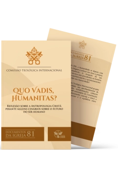 Produto Quo Vadis, Humanitas? - Reflex&atilde;o sobre a antropologia crist&atilde; perante alguns cen&aacute;rios sobre o futuro do ser humano &ndash; Documentos da Igreja 81