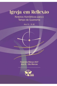 Produto Roteiros Homiléticos para o Tempo da Quaresma - Nº 62 - Ano B - Fevereiro/Março 2027