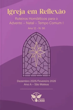 Produto - Roteiros Homil&eacute;ticos para o Advento - Natal - Tempo Comum I - Ano A N&ordm; 56 - Dezembro 2025/Fevereiro 2026