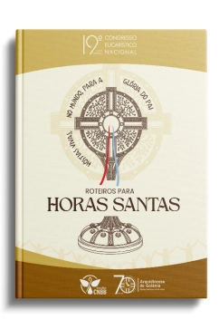 Produto Roteiros Para Horas Santas 19º Congresso Eucaristico Nacional