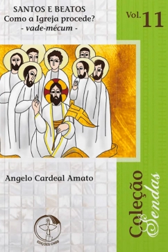 Produto - Santos e Beatos Como a Igreja Procede? - Cole&ccedil;&atilde;o Sendas Vol. 11