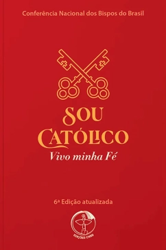 Produto - Sou Cat&oacute;lico: vivo a minha f&eacute; (6&ordf; edi&ccedil;&atilde;o)