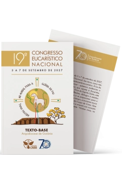 Texto-base do 19º Congresso Eucarístico Nacional Produto Texto-base do 19º Congresso Eucarístico Nacional
