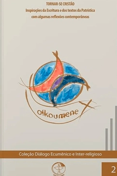 Produto - Tornar-se Crist&atilde;o - Cole&ccedil;&atilde;o Di&aacute;logo Ecum&ecirc;nico e Inter-Religioso - Vol. 2