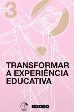Produto - Transformar a experi&ecirc;ncia educativa - Cole&ccedil;&atilde;o Cremos - Vol 3